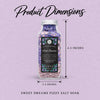 Sweet Dreams Fizzy Salt Soak product dimensions