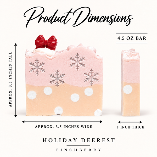 Holiday Deerest soap dimensions: approximately 3.5 inches wide by 3.5 inches tall, 1 inch thick, 4.5 ounce bar