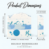 Holiday Wonderland soap dimensions: approximately 3.5 inches wide by 3.5 inches tall, 1 inch thick, 4.5 ounce bar
